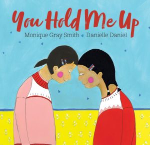 You hold me up - books that teach kindness and compassion